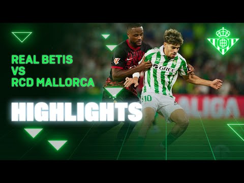 Resumen del partido Real Betis - RCD Mallorca | HIGHLIGHTS | Real BETIS Balompié