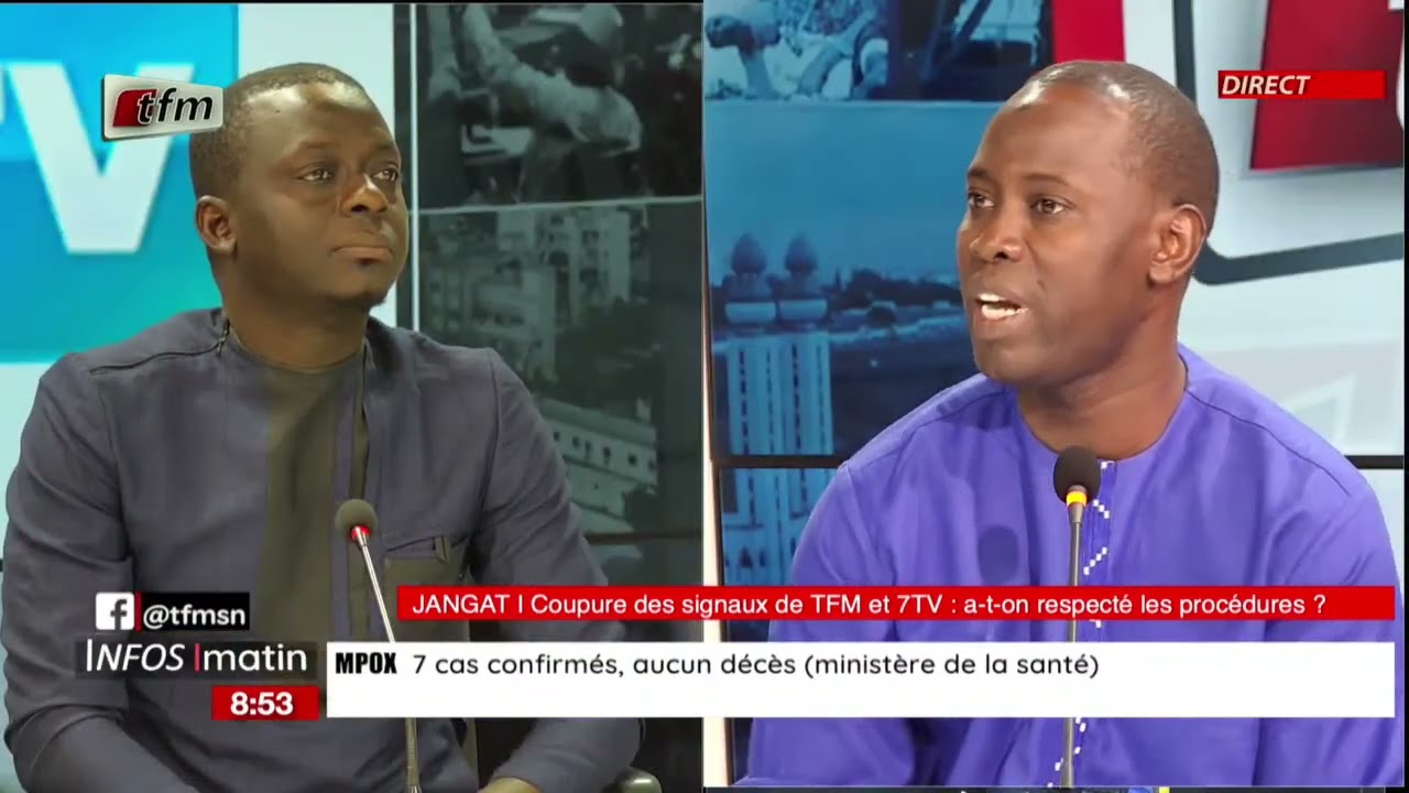 JANGÀT Daouda MINE | Coupure des signaux de TFM et 7tv : respect des procédures