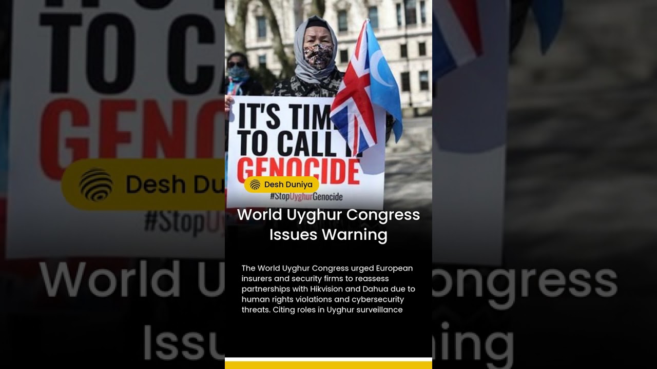 Uyghur Congress Warns Europe on Hikvision & Dahua 🤝