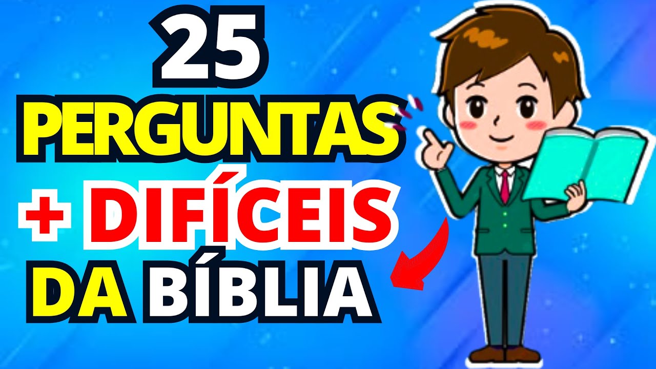 25 PERGUNTAS BÍBLICAS MAIS DIFÍCEIS DA BÍBLIA SAGRADA - QUIZ BIBLICO