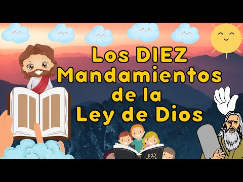 LOS DIEZ MANDAMIENTOS DE LA LEY DE DIOS