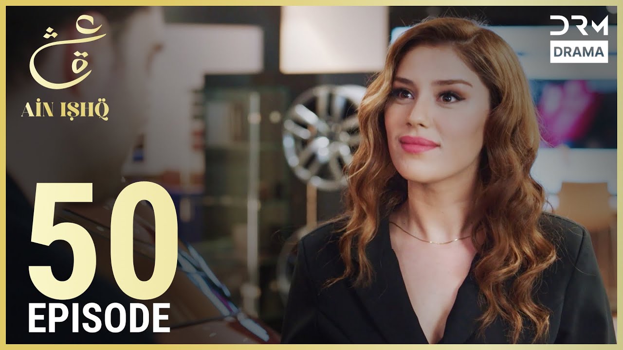 Ain Ishq Episode 50 | Urdu Dubbed Turkish Drama 🎬