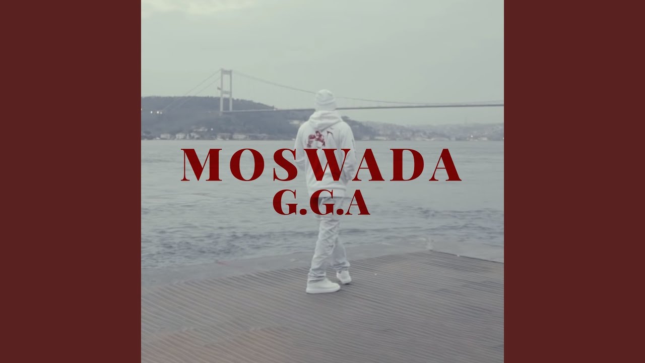 Moswada by G.G.A (2021) 🎶