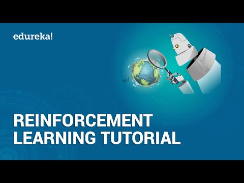 Reinforcement Learning Tutorial | Reinforcement Learning Example Using Python | Edureka