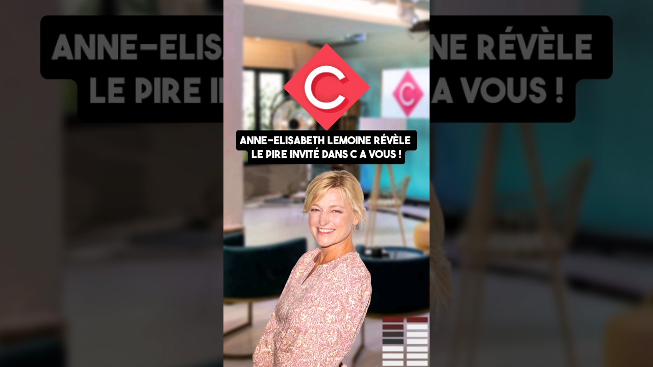 C A VOUS : Anne-Elisabeth Lemoine révèle le pire invité qu'elle a reçu dans C a vous sur France 5 !