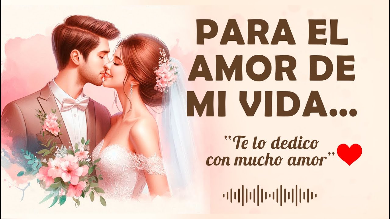 Para Ti, Mi Amor 💖 - Canción que Expresa Todo