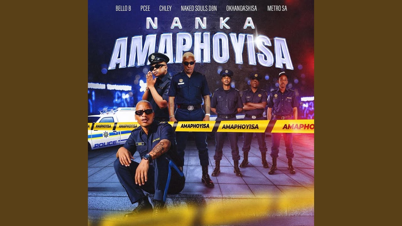 Nanka Amaphoyisa by Bello B & Collaborators 🎶