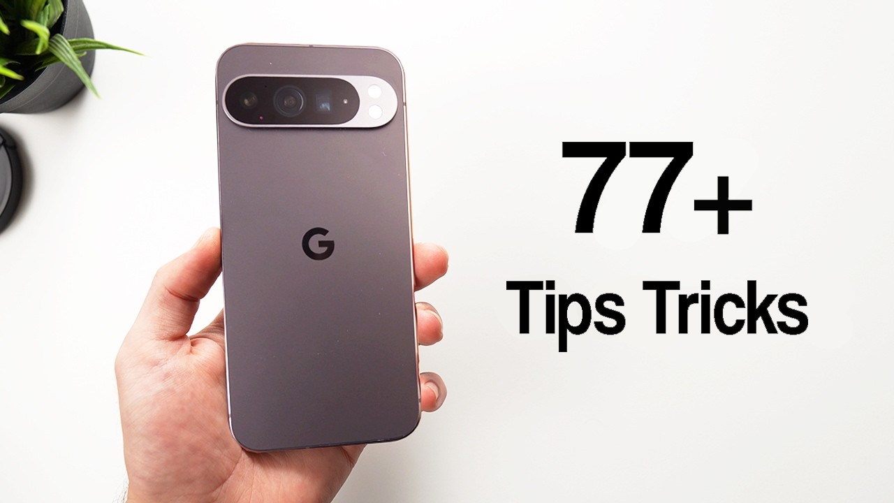 Google Pixel 9 & 9 Pro: 77+ Tips & Hidden Settings