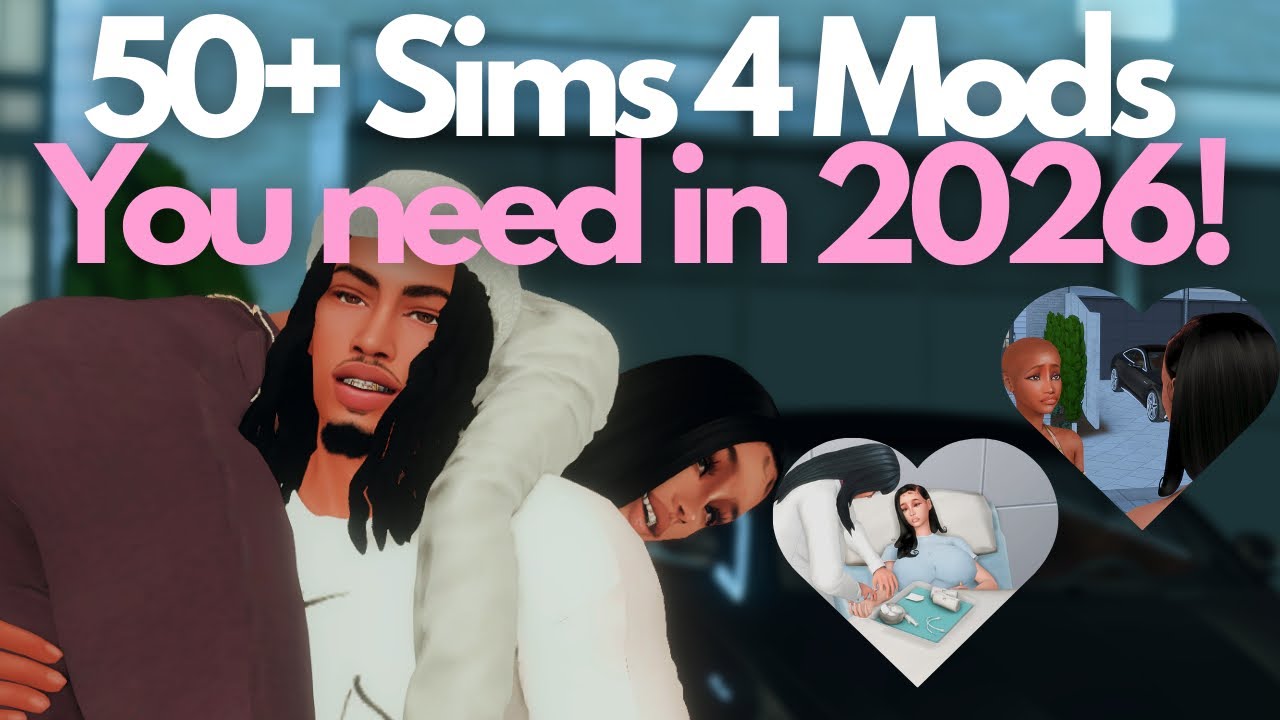 50 Must-Have Sims 4 Mods for 2026 ✨