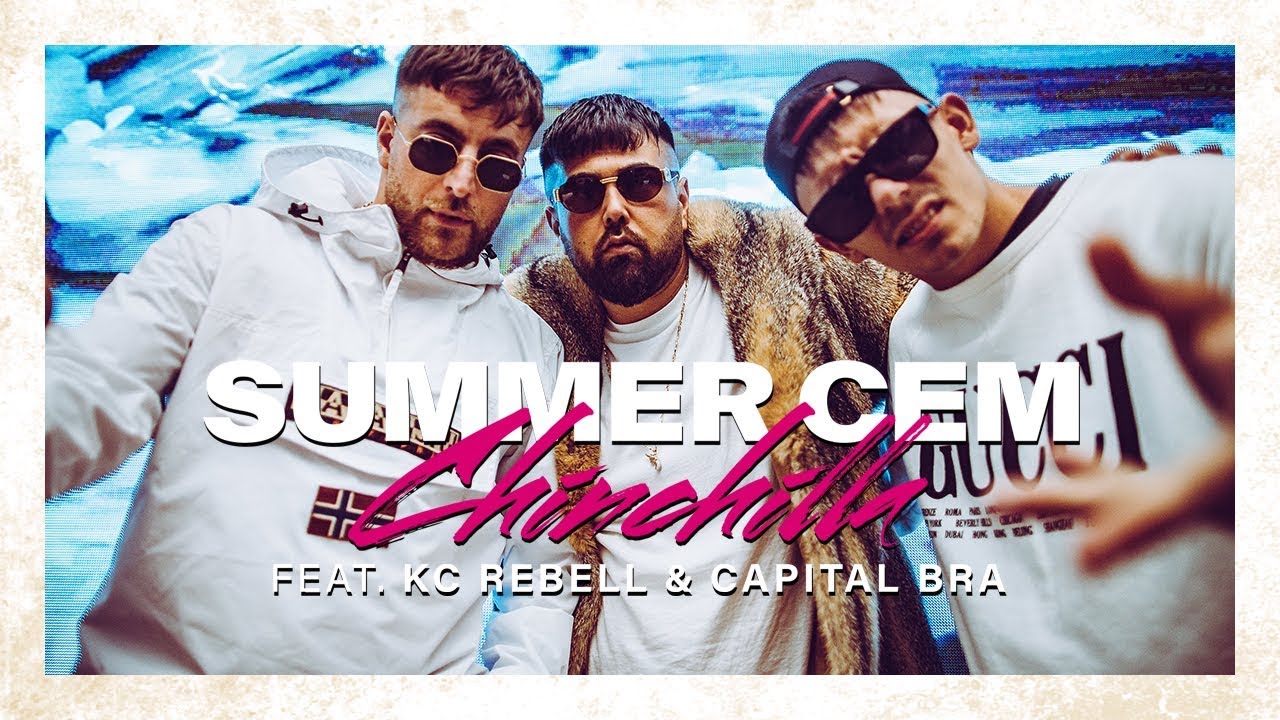 Summer Cem & KC Rebell ft. Capital Bra - CHINCHILLA 🎶