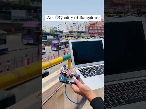 Measuring Air Quality of Bangalore @Arduino @arduinoversusevil2025 @arduinote #bangalore