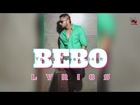 BEBO Song Lyrics by Alfaaz & Yo Yo Honey Singh