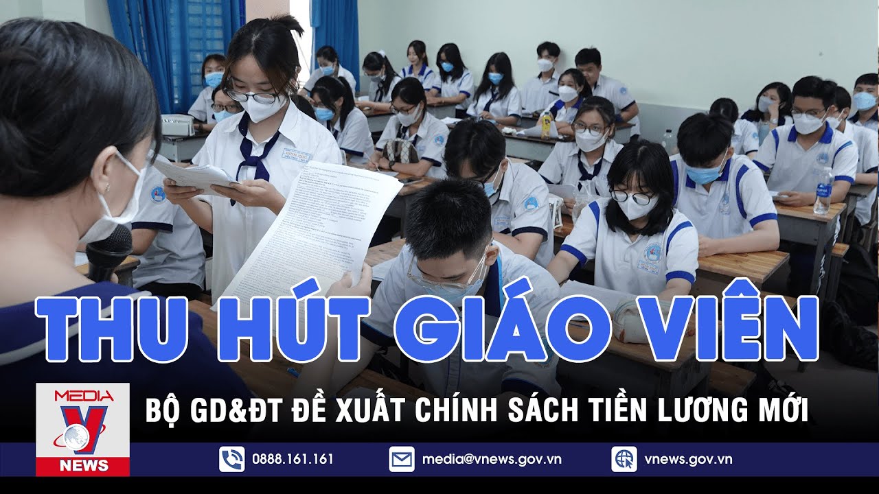 Bộ GD&ĐT đề xuất chính sách lương mới hấp dẫn giáo viên 📚