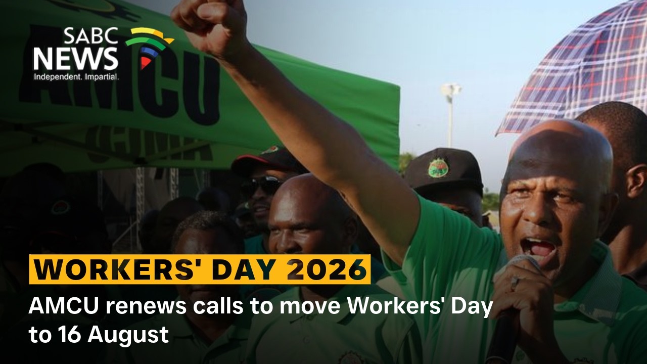 Workers' Day 2026 | AMCU renews calls to move Workers' Day to 16 August