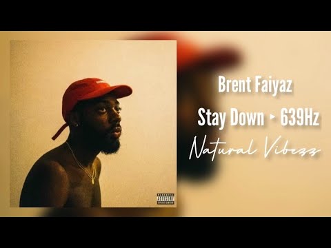 (639Hz) Brent Faiyaz - Stay Down
