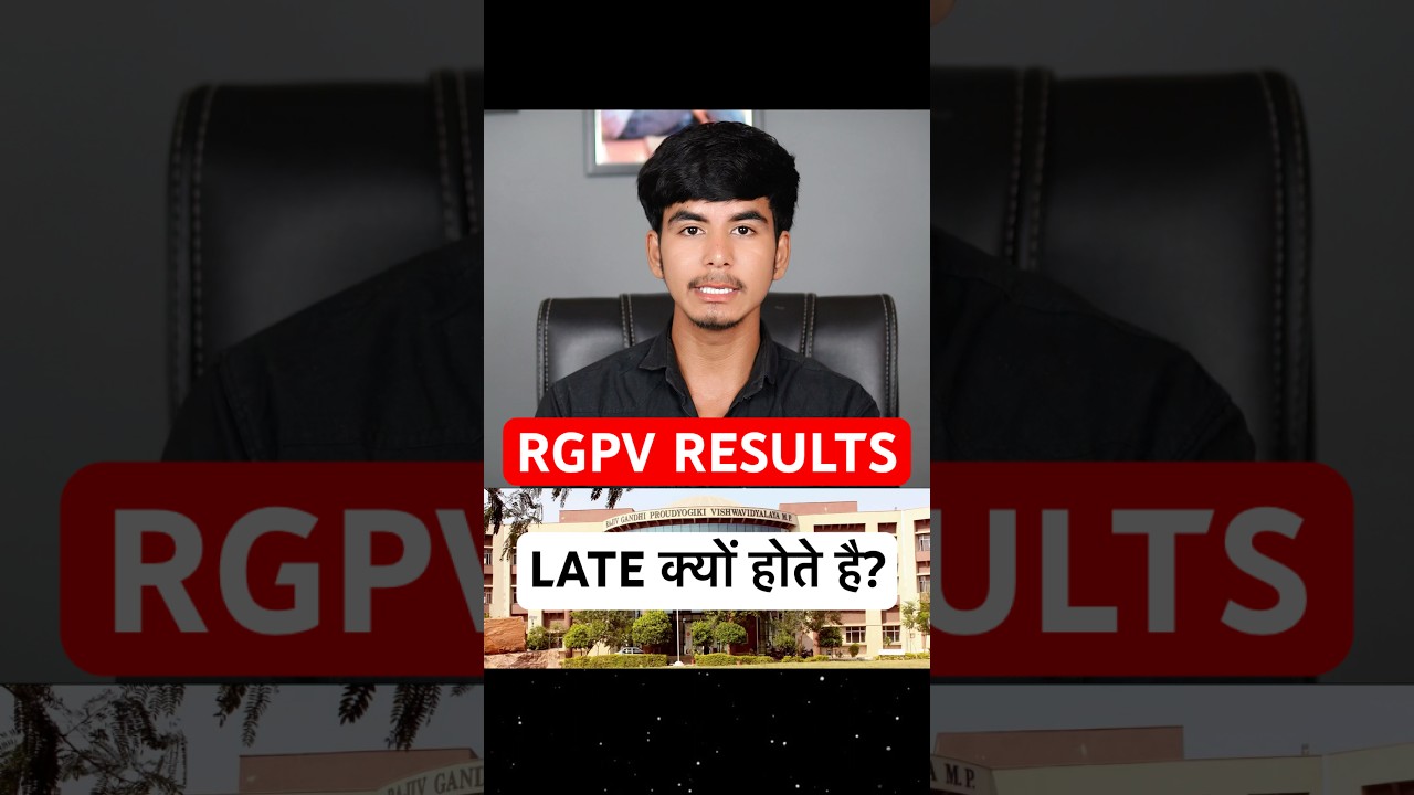 Understanding the Delays in RGPV Results