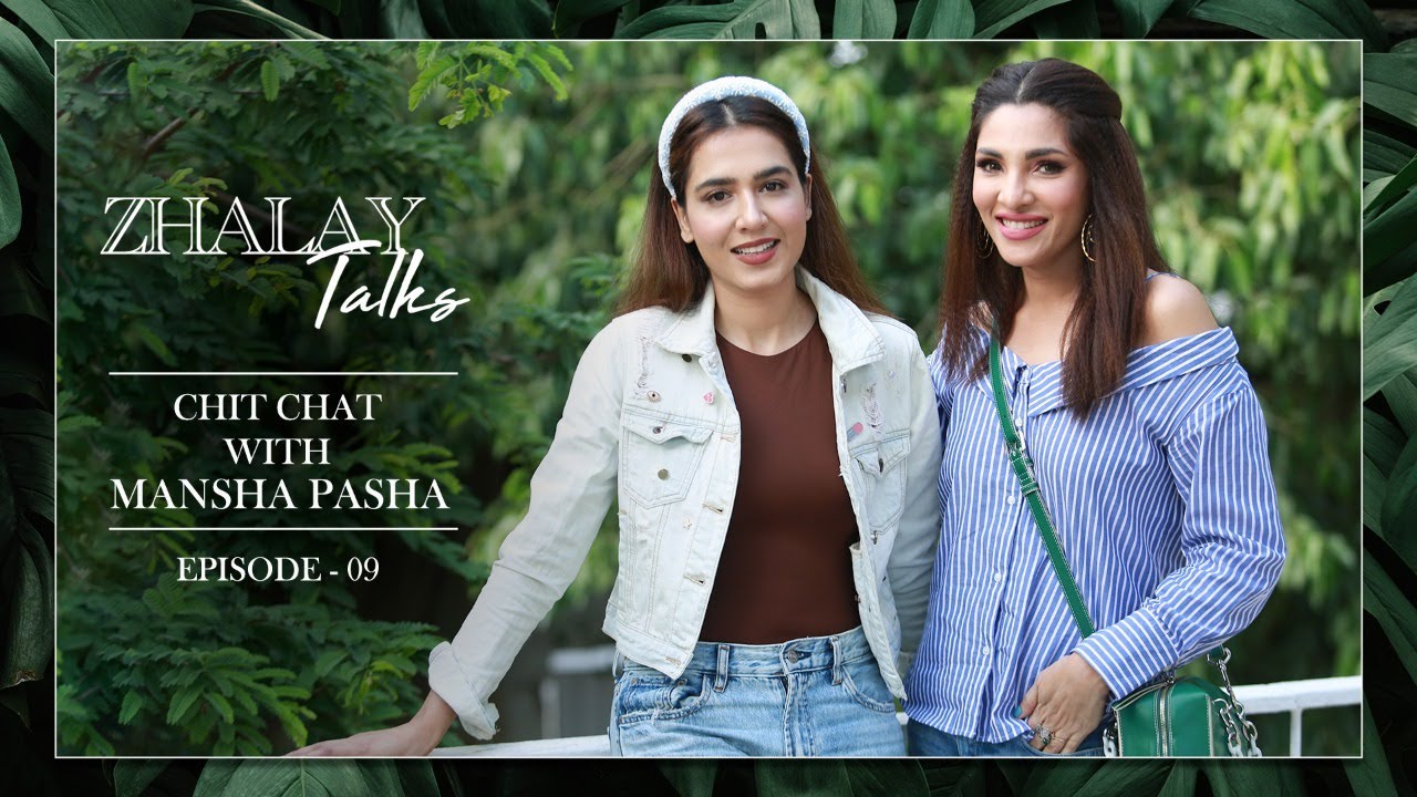 Zhalay Sarhadi | Zhalay Talks | Episode 09 | Chit Chat With Mansha Pasha | Official Video