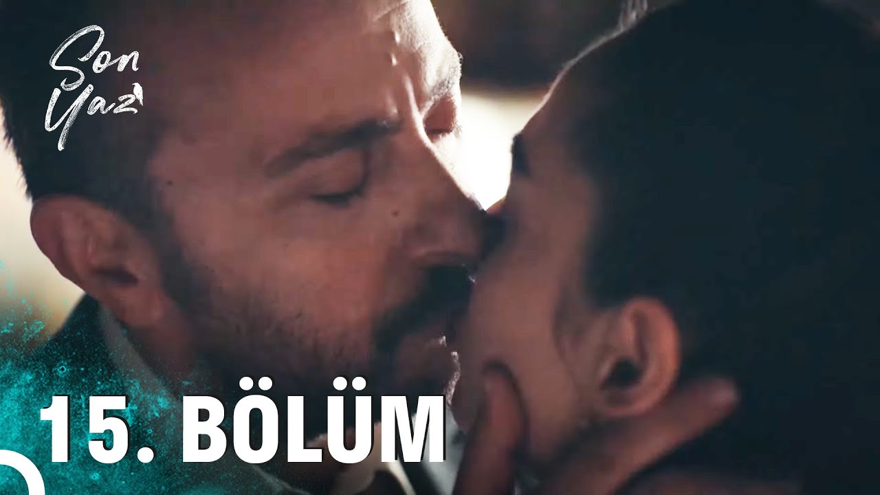 Son Yaz 15. Bölüm (HD) – Akgün ve Yağmur'un Zorlu Ayrılık Süreci 🌟