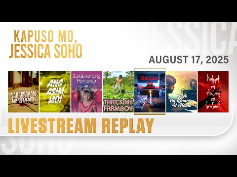KMJS livestream August 17, 2025 Episode - Replay | Kapuso Mo, Jessica Soho