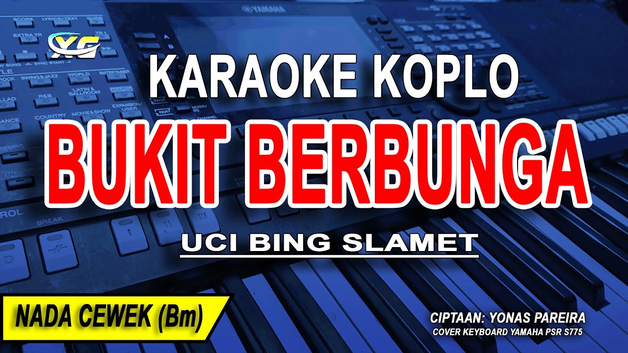 BUKIT BERBUNGA - Karaoke Koplo Nada Wanita (UCI BING SLAMET)