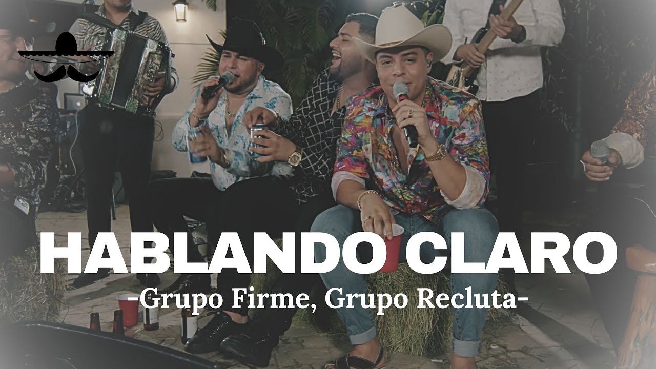 Grupo Firme & Recluta - Hablando Claro 🎶