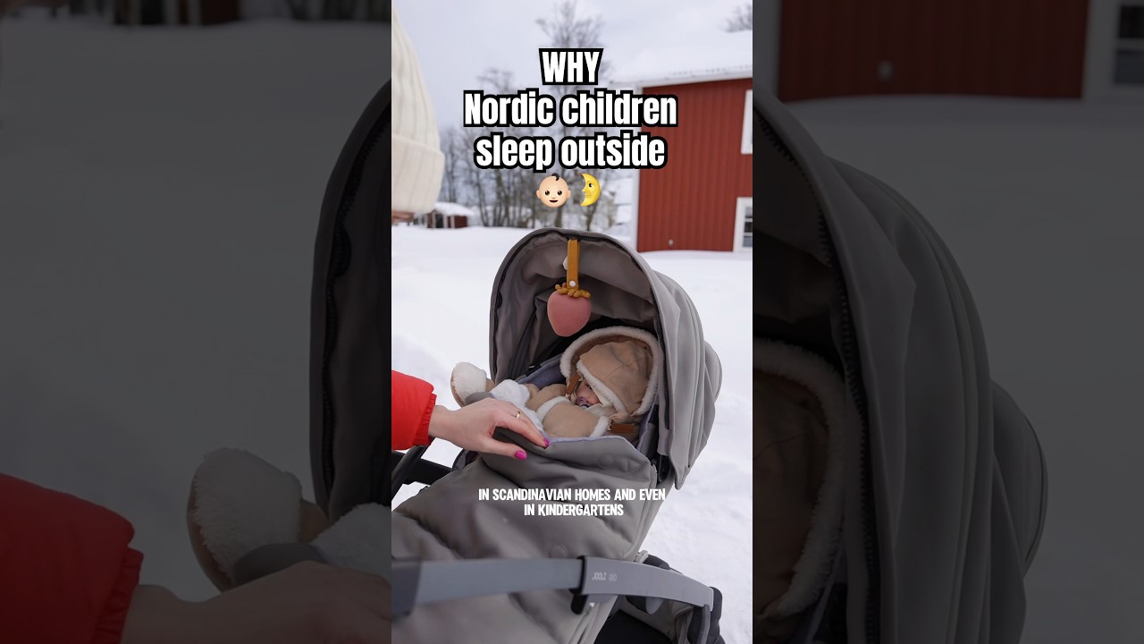 Why Nordic Kids Sleep Outside 🌙