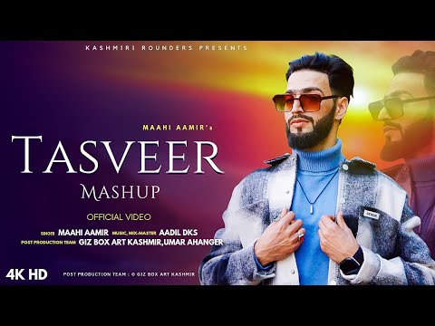 Tasveer Mashup | Maahi Aamir |adil dks New Trending Kashmiri Song