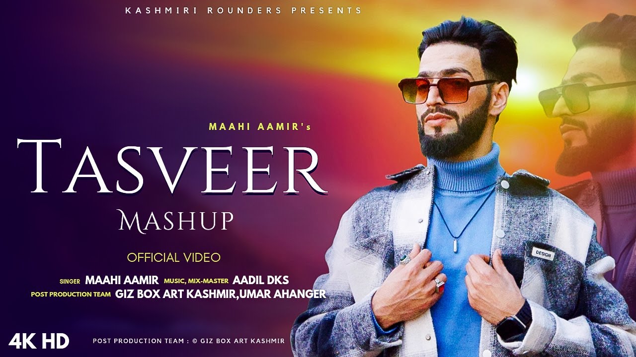Tasveer Mashup 🎶 | Maahi Aamir & Adil Dks' Trending Kashmiri Song