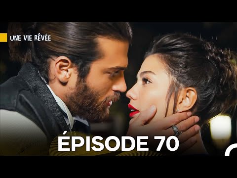Une Vie Rêvée Épisode 70 (Doublage en Français)