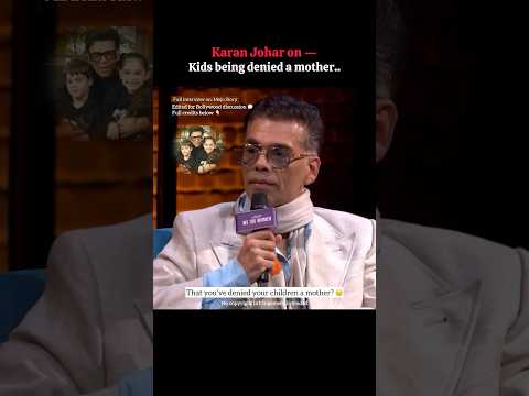 Karan on his kids not having a mom..🥹 #karanjohar #bollywood #shortsfeed #bollywoodupdates
