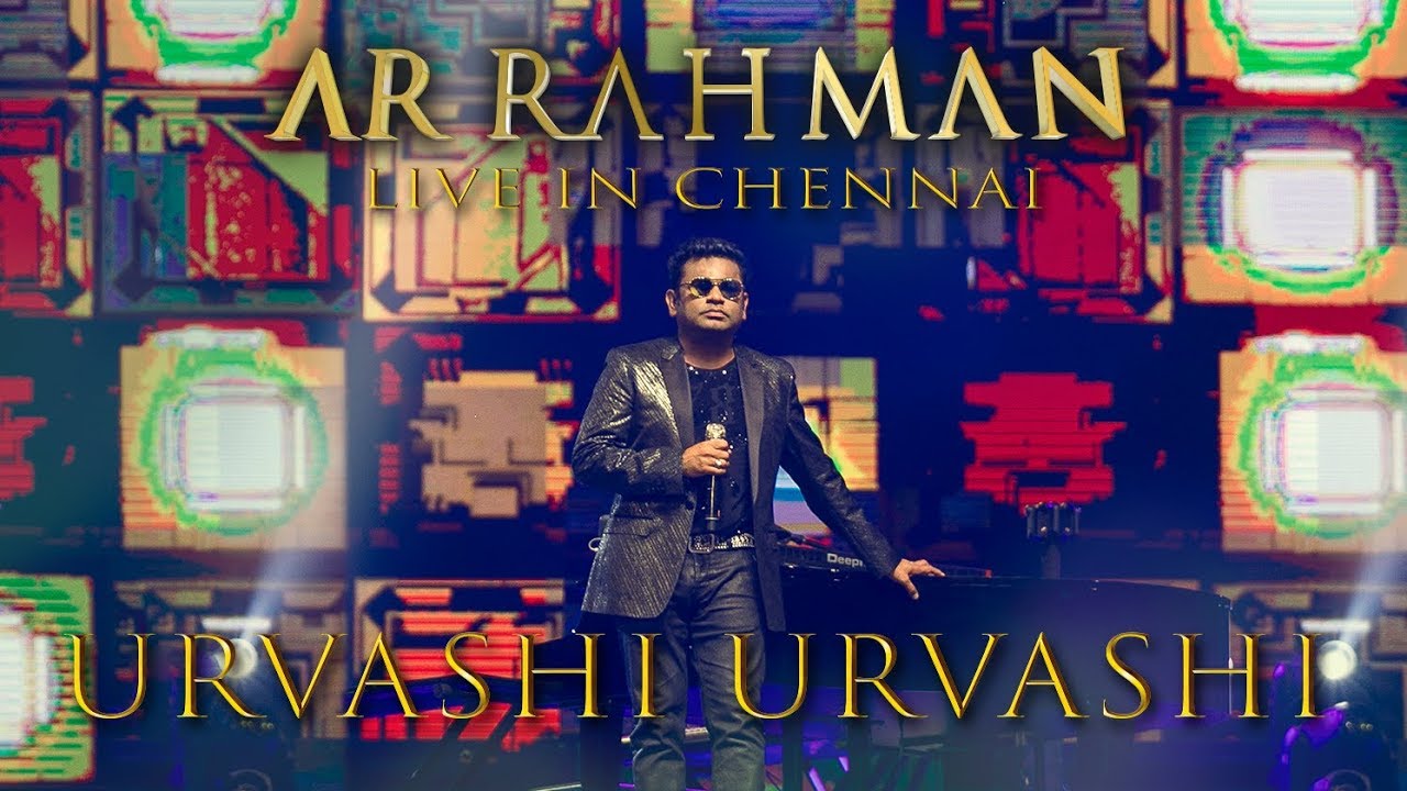 Urvashi Urvashi Live in Chennai by A.R. Rahman 🎶