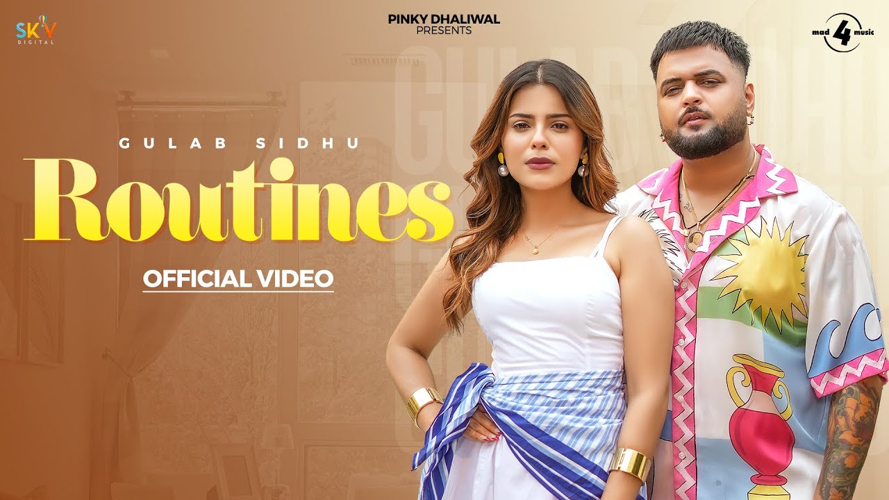 ROUTINES Official Video by Gulab Sidhu 🎶