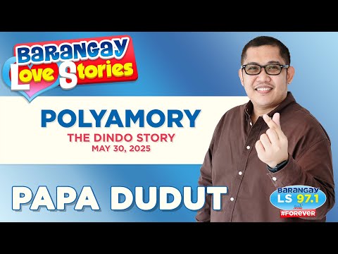 POLYAMORY - DINDO | Papa Dudut | Barangay Love Stories
