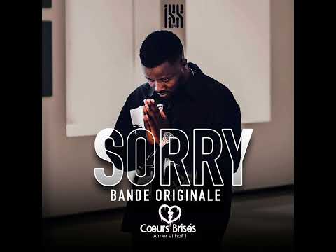 Iss 814 | SORRY (B.O. Cœurs Brisés ) [Official Audio]