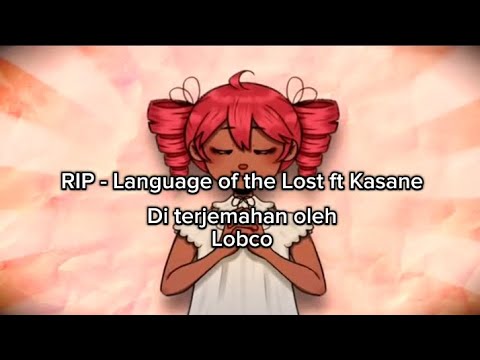 Language Of The Lost RIP ft. Kasane Teto Ai 🎵