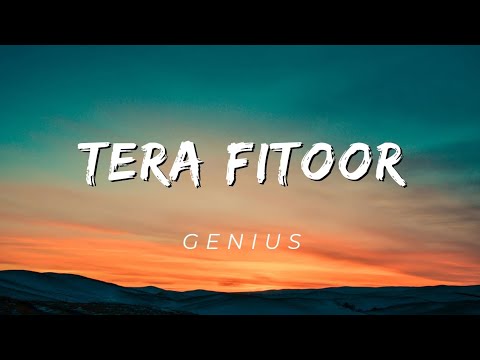 Tera Fitoor Lyrics from Genius πΆ