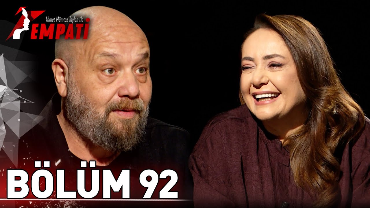 Empati 92: Sibel Taşçıoğlu ve Ahmet Mümtaz Taylan