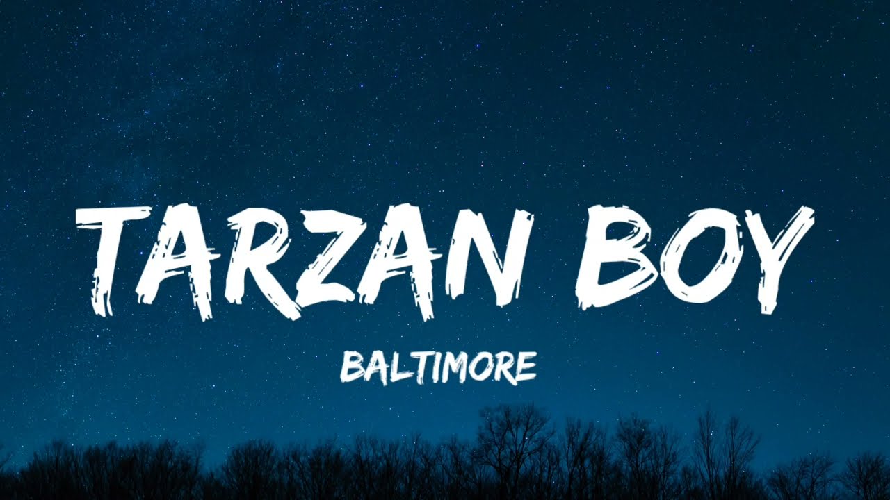 Baltimora - Tarzan Boy Lyrics ๐ถ