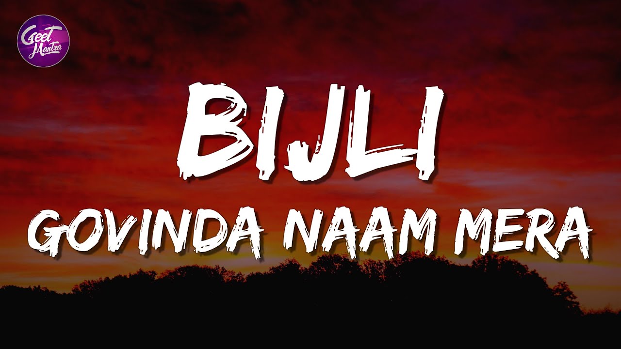 Bijli Lyrics | Govinda Naam Mera ⚡