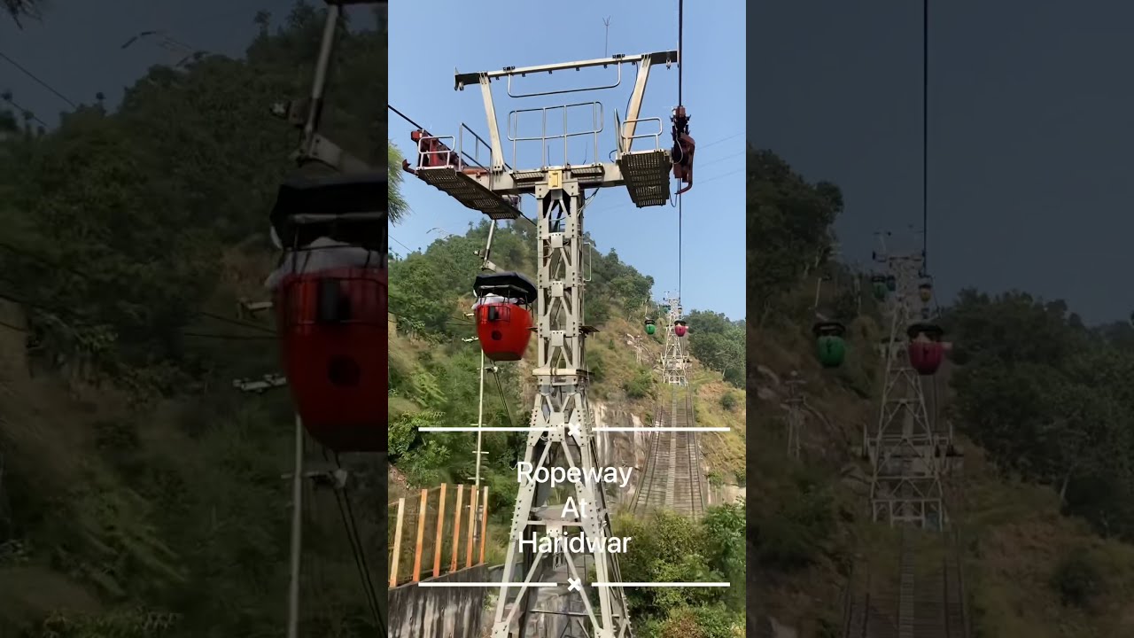 Haridwar Ropeway to Mansa Devi & Chandi Devi 🏞️