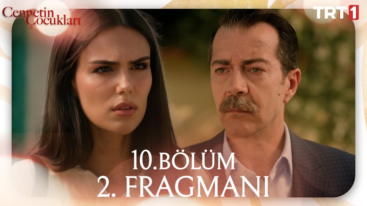 Cennetin Çocukları 10. Bölüm 2. Fragmanı: Heyecan Dorukta! 🎬