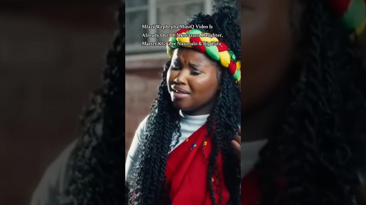 Mfazi Wephepha - Nkosazana & Master KG ft. Zee Nxumalo & Big Zulu
