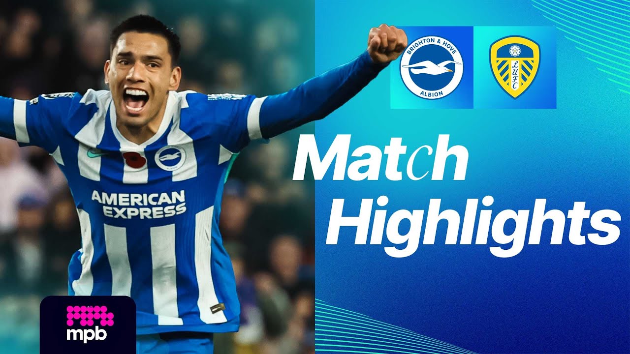 Brighton vs Leeds United: Exciting Premier League Highlights ⚽