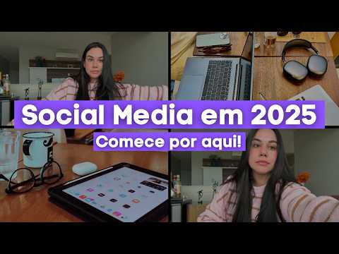 Como começar como Social Media em 2025