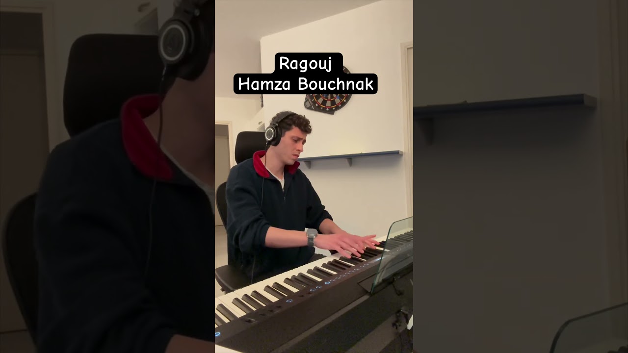 Ragouj Piano Cover by Hamza Bouchnak ๐น