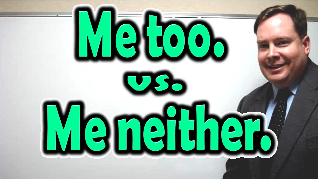 How to use "Me too." & "Me neither." [ ForB English Lesson ]