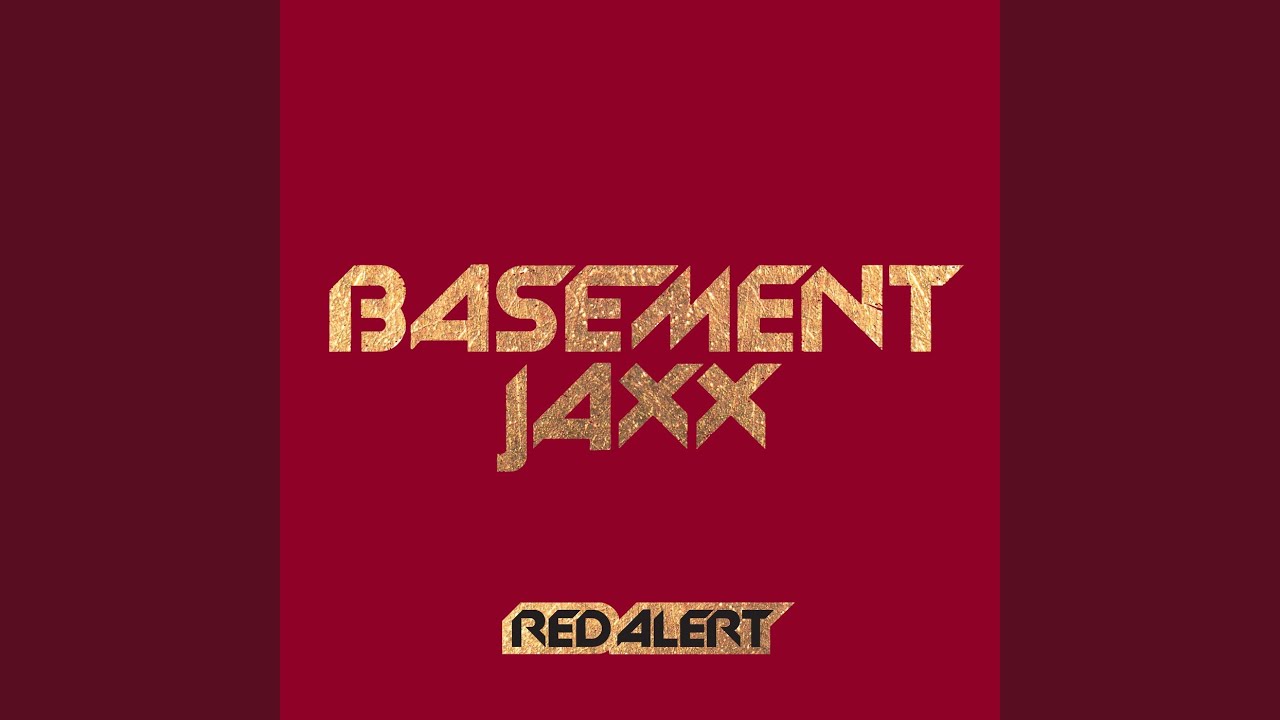 Red Alert (Jaxx Radio Mix) by Basement Jaxx 🎶