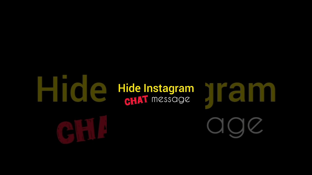 How to Hide Instagram Chat Messages