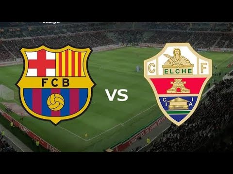 バルセロナvs エルチェ|ハイライト