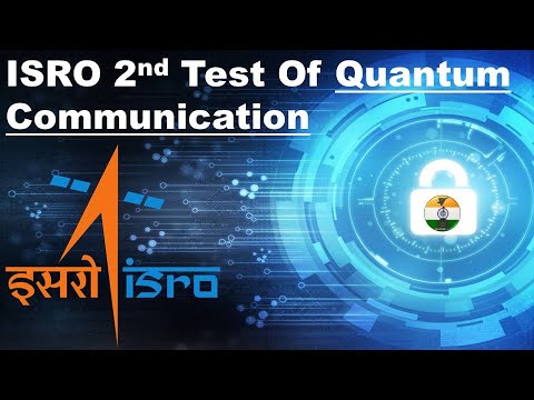 ISRO 2nd Test of Quantum Communication | Future of secure communication technology